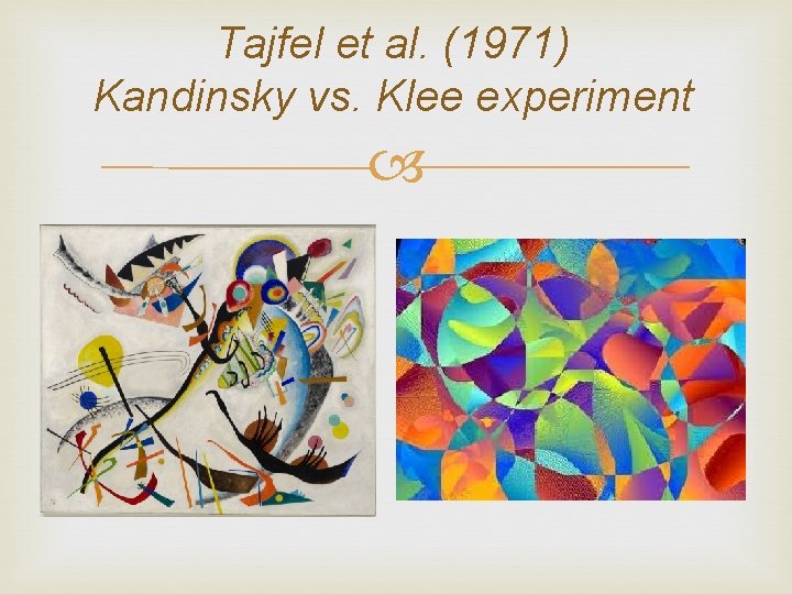 Tajfel et al. (1971) Kandinsky vs. Klee experiment 