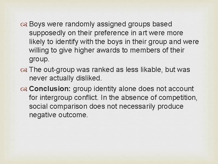  Boys were randomly assigned groups based supposedly on their preference in art were