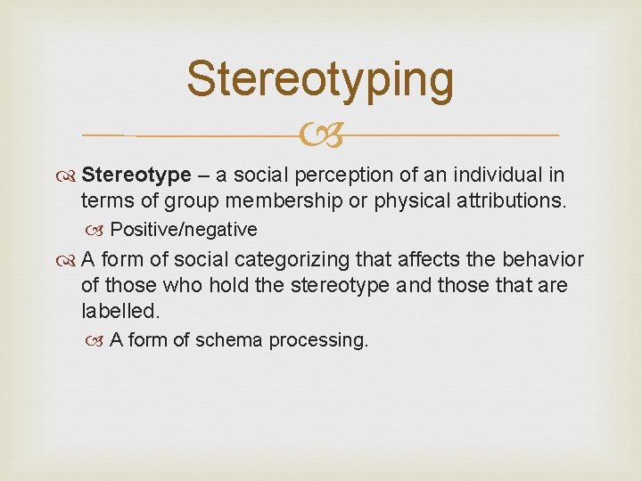 Stereotyping Stereotype – a social perception of an individual in terms of group membership