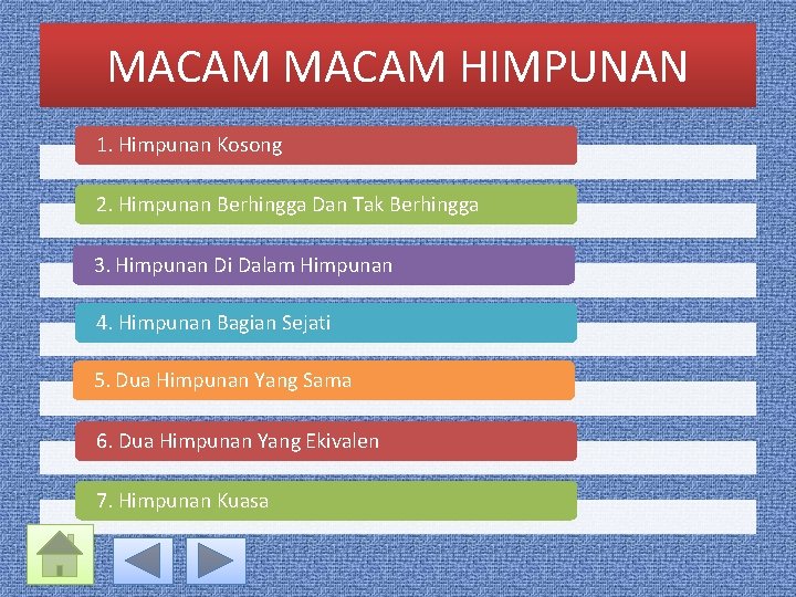 MACAM HIMPUNAN 1. Himpunan Kosong 2. Himpunan Berhingga Dan Tak Berhingga 3. Himpunan Di