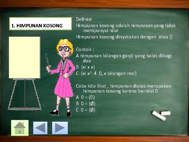 1. HIMPUNAN KOSONG Definisi Himpunan kosong adalah himpunan yang tidak mempunyai nilai Himpunan kosong