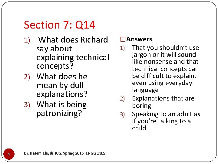 Section 7: Q 14 What does Richard say about explaining technical concepts? 2) What