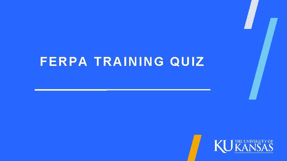 FERPA TRAINING QUIZ 