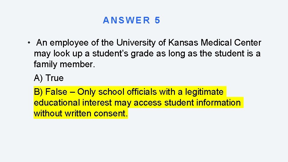 ANSWER 5 • An employee of the University of Kansas Medical Center may look