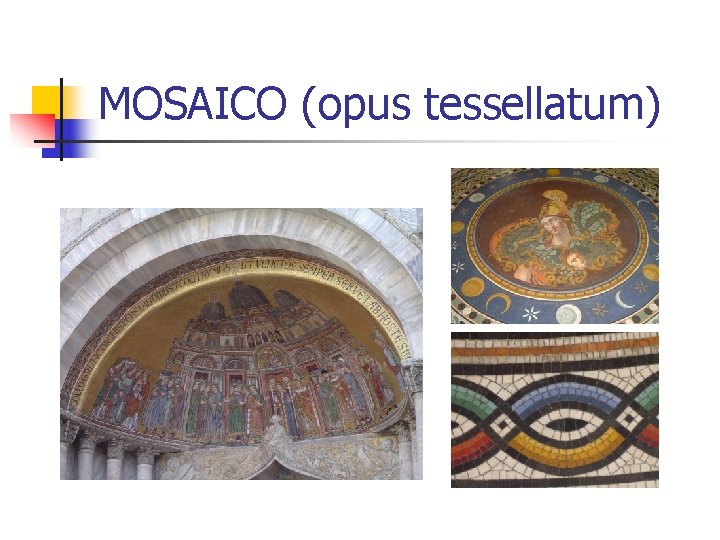 MOSAICO (opus tessellatum) 