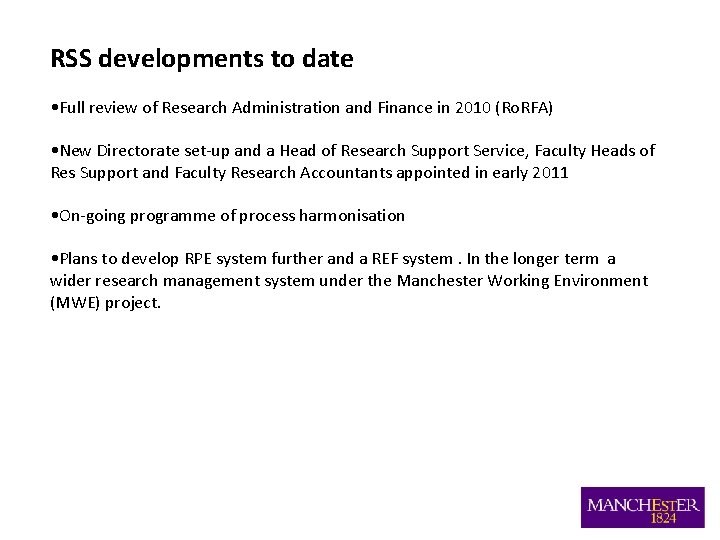 RSS developments to date • Full review of Research Administration and Finance in 2010 RSS developments to date • Full review of Research Administration and Finance in 2010