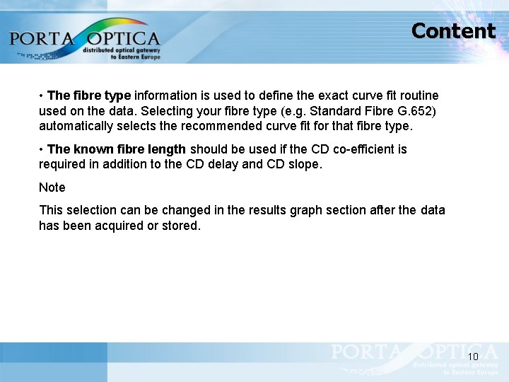 Content • The fibre type information is used to define the exact curve fit