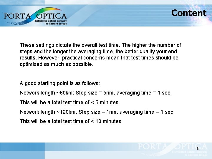 Content These settings dictate the overall test time. The higher the number of steps