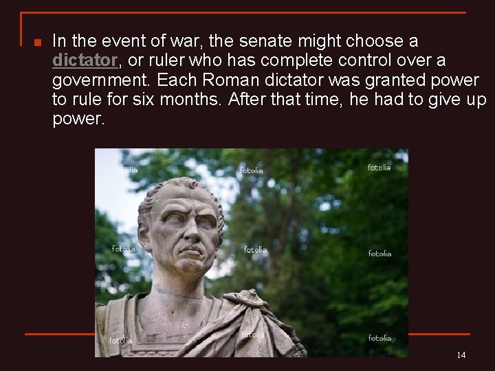 n In the event of war, the senate might choose a dictator, or ruler