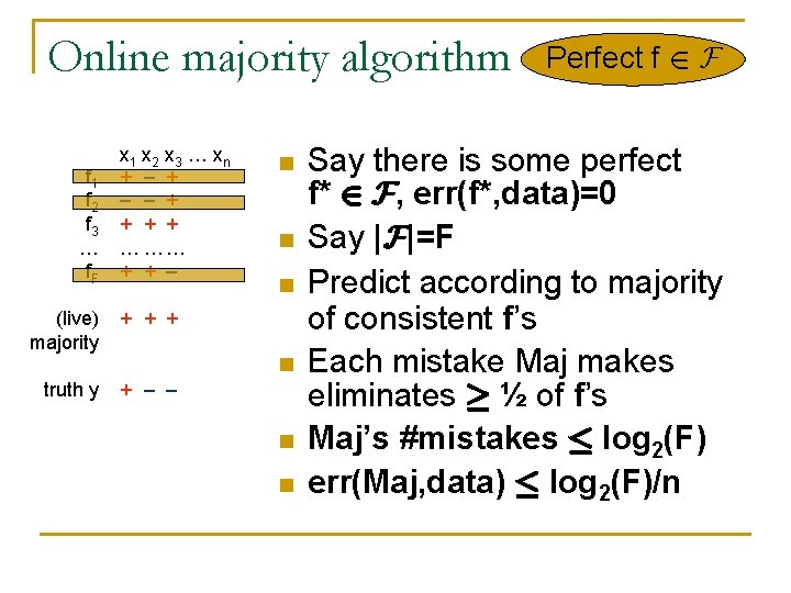 Online majority algorithm f 1 f 2 f 3 … f. F x 1