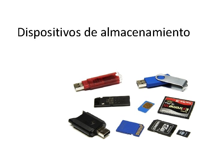 Dispositivos de almacenamiento Dispositivos de almacenamiento