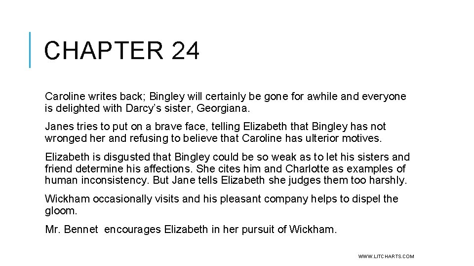 CHAPTER 24 Caroline writes back; Bingley will certainly be gone for awhile and everyone
