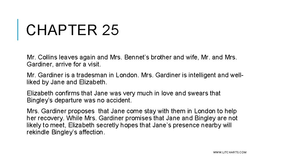 CHAPTER 25 Mr. Collins leaves again and Mrs. Bennet’s brother and wife, Mr. and