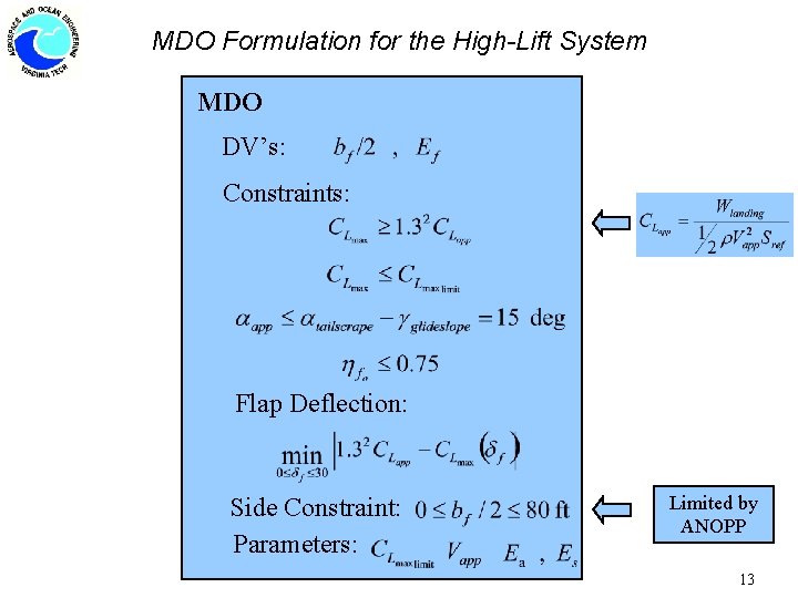 MDO Formulation for the High-Lift System MDO DV’s: Constraints: Flap Deflection: Side Constraint: Parameters: