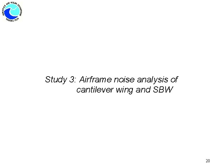 Study 3: Airframe noise analysis of cantilever wing and SBW 20 