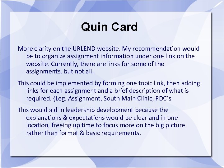 Quin Card More clarity on the URLEND website. My recommendation would be to organize