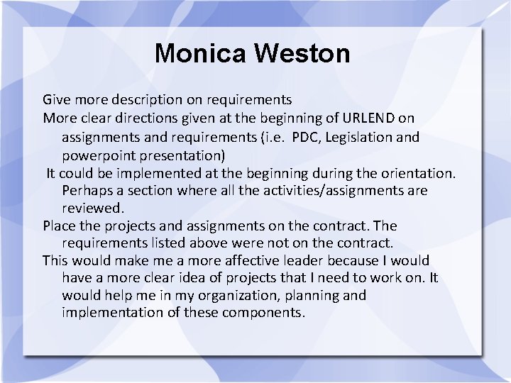 Monica Weston Give more description on requirements More clear directions given at the beginning
