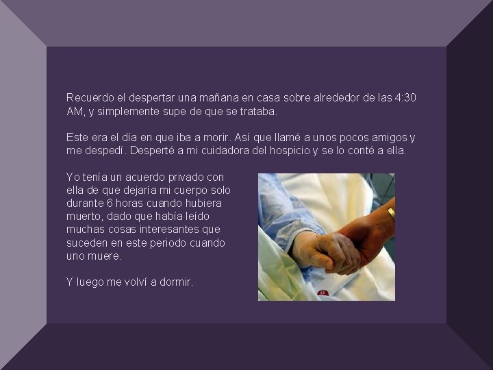 Recuerdo el despertar una mañana en casa sobre alrededor de las 4: 30 AM,