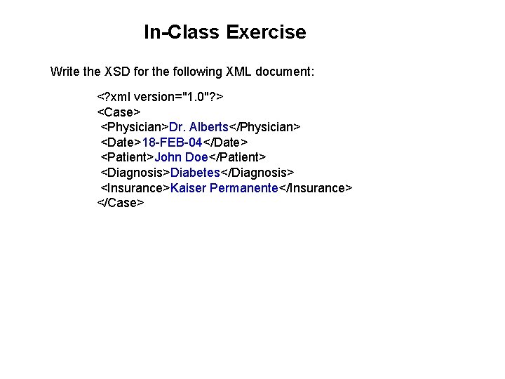 In-Class Exercise Write the XSD for the following XML document: <? xml version="1. 0"?