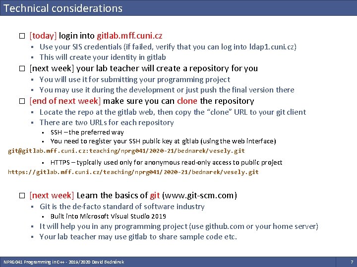 Technical considerations � [today] login into gitlab. mff. cuni. cz § § � [next