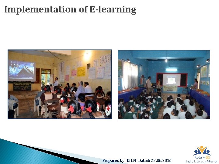 Implementation of E-learning Prepared by: RILM Dated: 23. 06. 2016 