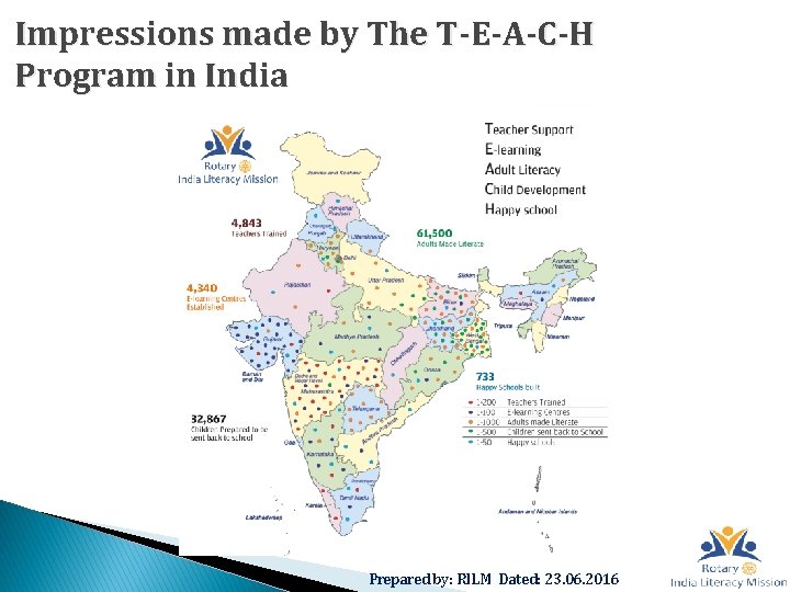 Impressions made by The T-E-A-C-H Program in India Prepared by: RILM Dated: 23. 06.