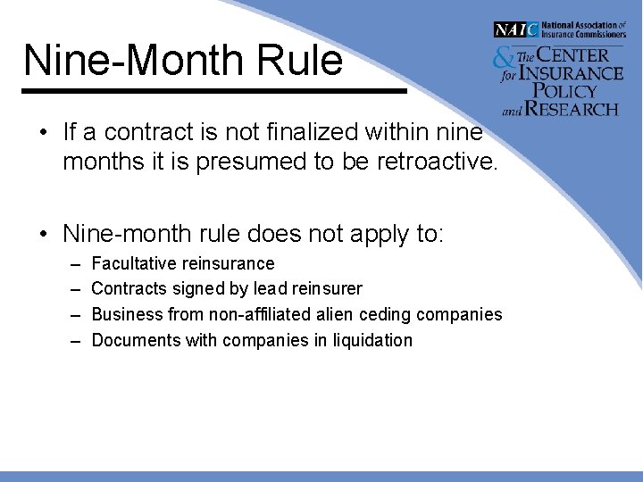 Nine-Month Rule • If a contract is not finalized within nine months it is