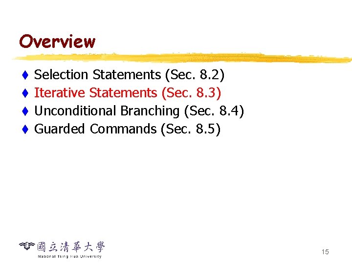 Overview Selection Statements (Sec. 8. 2) t Iterative Statements (Sec. 8. 3) t Unconditional