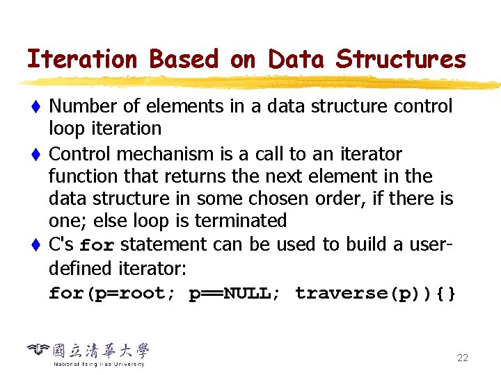Iteration Based on Data Structures Number of elements in a data structure control loop