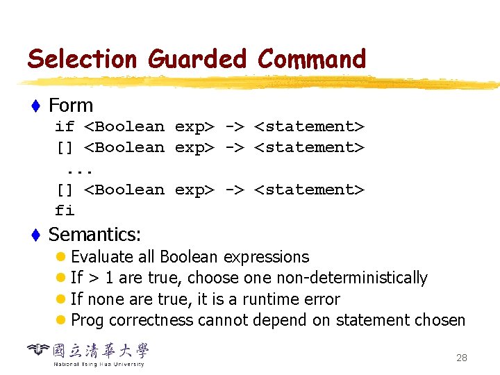 Selection Guarded Command t Form if <Boolean exp> -> <statement> [] <Boolean exp> ->