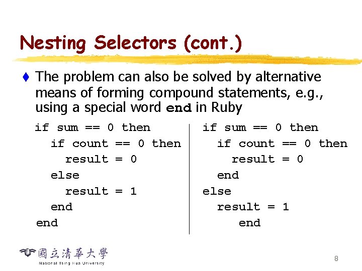 Nesting Selectors (cont. ) t The problem can also be solved by alternative means