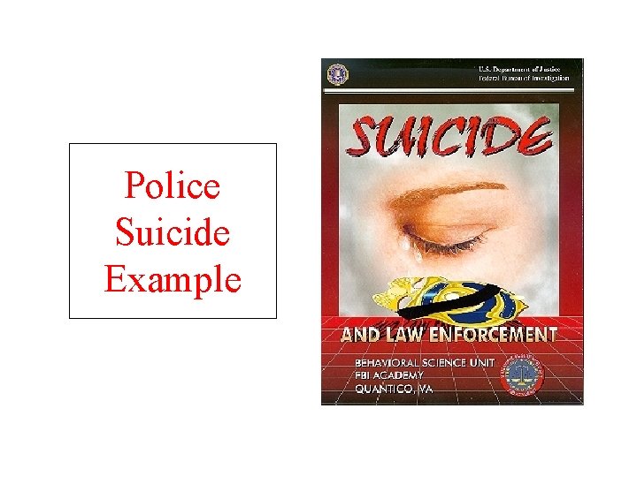 Police Suicide Example 