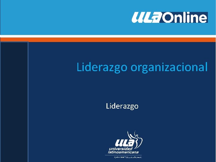 Liderazgo organizacional Liderazgo 