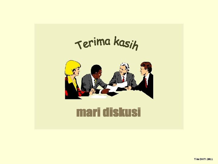 Tim DIKTI 2011 Tim DIKTI 2011