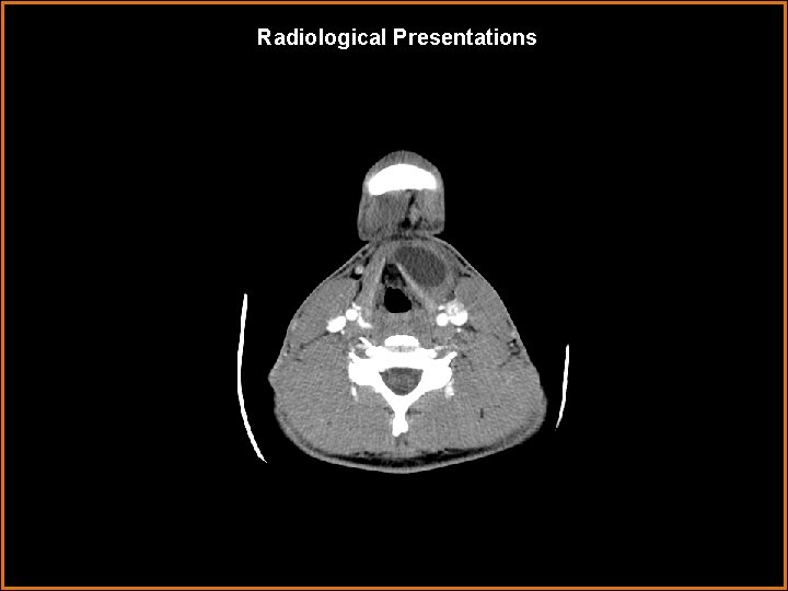 Radiological Presentations 