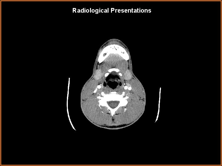 Radiological Presentations 