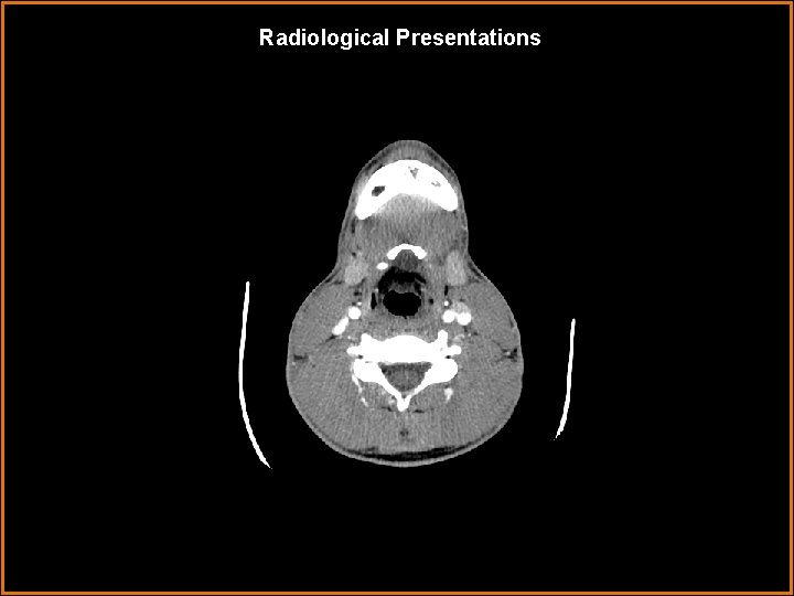 Radiological Presentations 