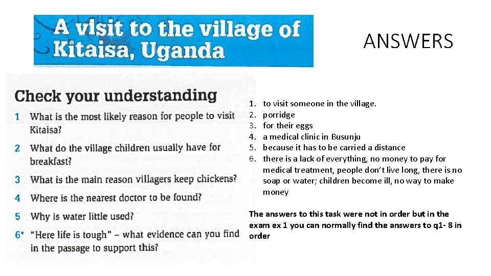 ANSWERS 1. 2. 3. 4. 5. 6. to visit someone in the village. porridge ANSWERS 1. 2. 3. 4. 5. 6. to visit someone in the village. porridge