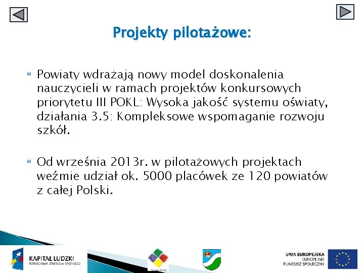 Projekty pilotażowe: Powiaty wdrażają nowy model doskonalenia nauczycieli w ramach projektów konkursowych priorytetu III