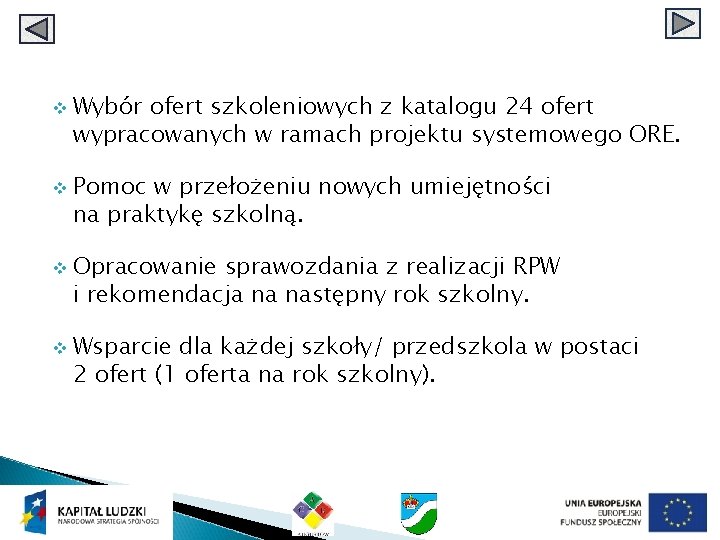 v v Wybór ofert szkoleniowych z katalogu 24 ofert wypracowanych w ramach projektu systemowego