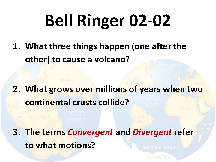 Bell Ringer 02 -02 1. What three things happen (one after the other) to
