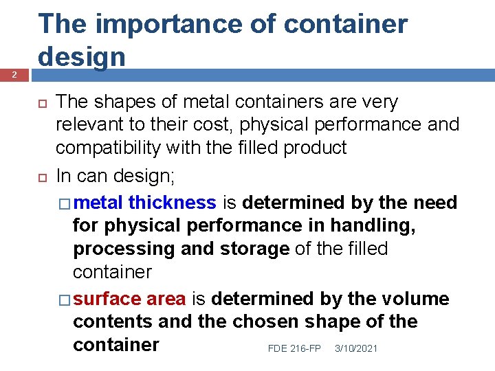 2 The importance of container design The shapes of metal containers are very relevant