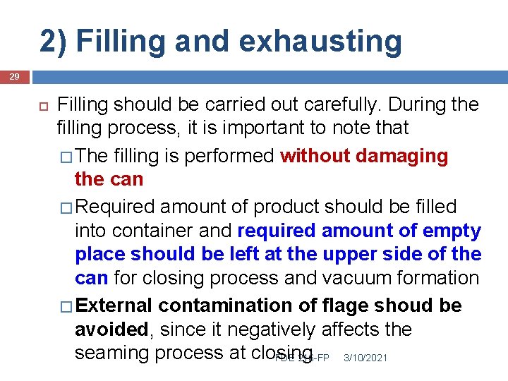 2) Filling and exhausting 29 Filling should be carried out carefully. During the filling