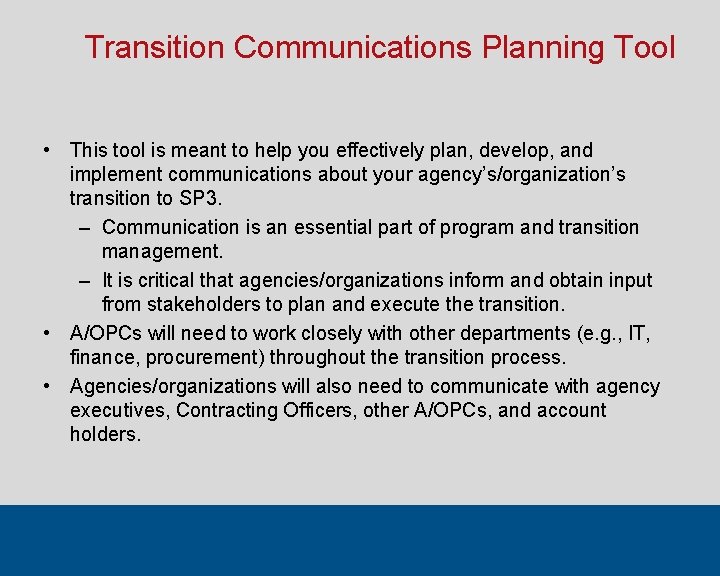 Transition Communications Planning Tool • This tool is meant to help you effectively plan,