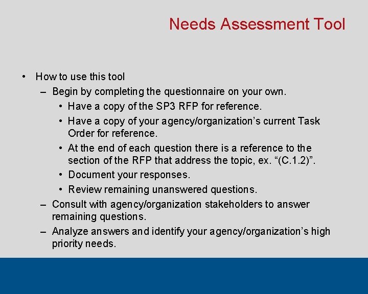 Needs Assessment Tool • How to use this tool – Begin by completing the