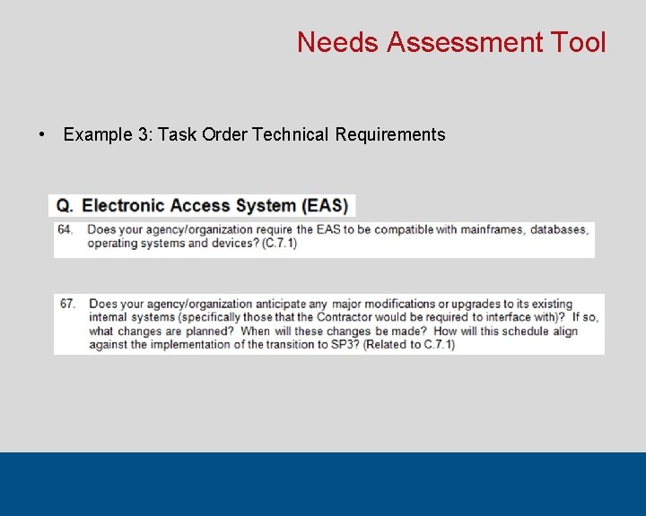 Needs Assessment Tool • Example 3: Task Order Technical Requirements 