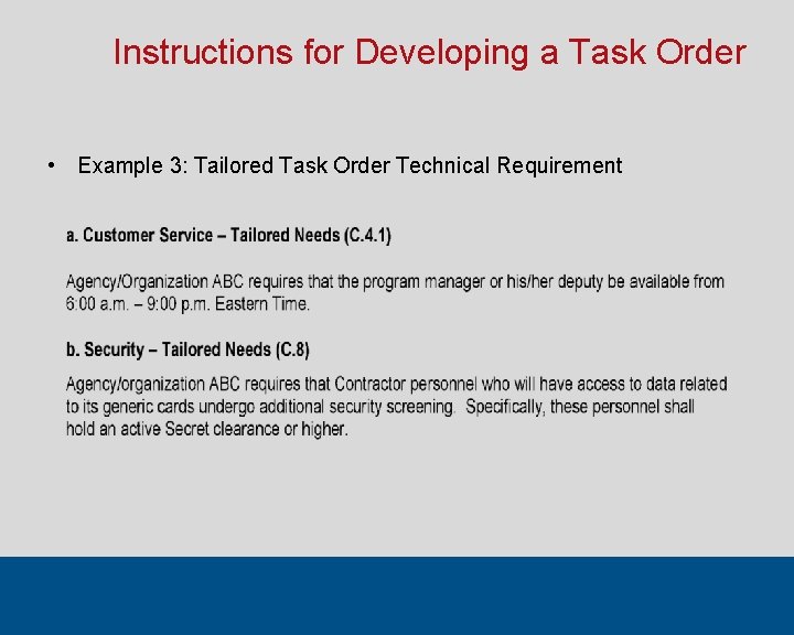 Instructions for Developing a Task Order • Example 3: Tailored Task Order Technical Requirement