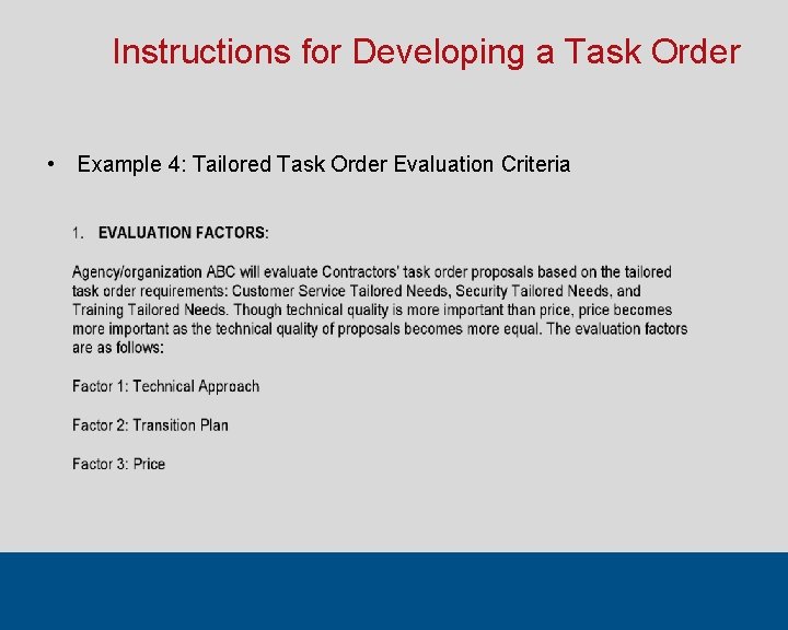 Instructions for Developing a Task Order • Example 4: Tailored Task Order Evaluation Criteria