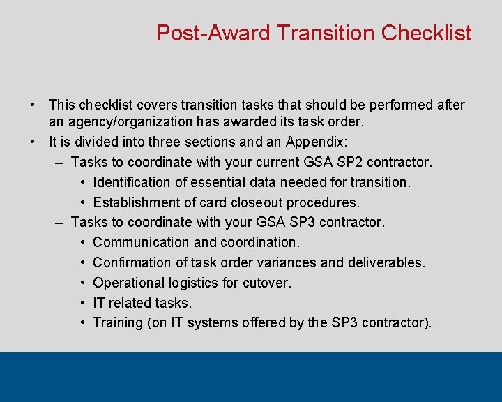 Post-Award Transition Checklist • This checklist covers transition tasks that should be performed after