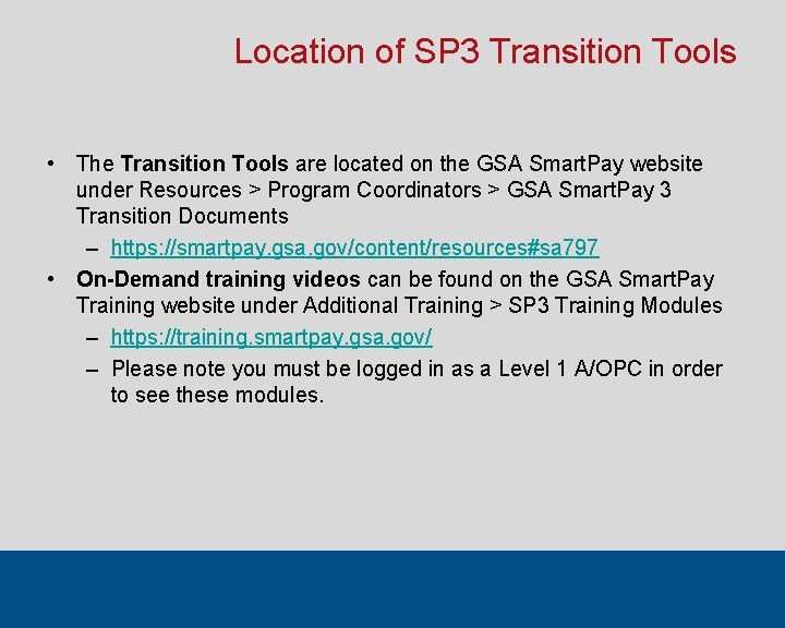 Location of SP 3 Transition Tools • The Transition Tools are located on the